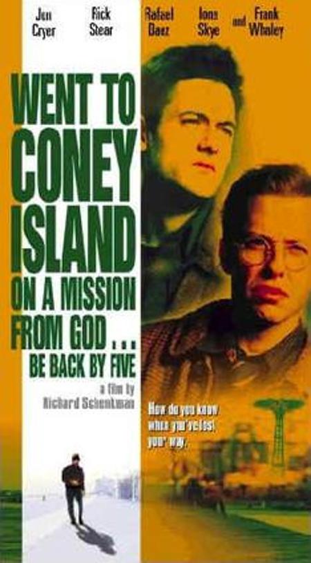 Went to Coney Island on a Mission from God... Be Back by Five Went to Coney Island on a Mission from God... Be Back by Five
